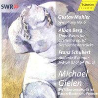 Mahler: Symphony No.  6 in A Minor / Berg: 3 Pieces for Orchestra, Op. 6