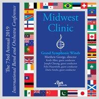 2019 Midwest Clinic: Grand Symphonic Winds