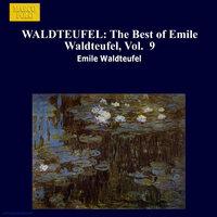 Waldteufel: The Best of Emile Waldteufel, Vol.  9