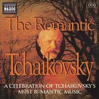 Tchaikovsky: Romantic Tchaikovsky (The)