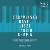 Stravinsky, Ravel, Liszt, Tausig, Chopin: Ritratto del giovane virtuoso