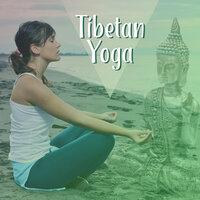 Tibetan Yoga – Buddha Music, Yoga Music, Deep Meditation, Zen, Kundalini, Hatha Yoga
