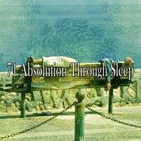 71 Absolution Through Sleep