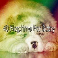 40 Naptime for Baby