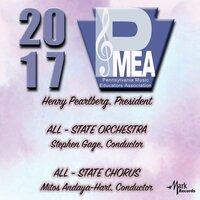 2017 Pennsylvania Music Educators Association (PMEA): Pennsylvania All-State Orchestra & Pennsylvania All-State Chorus