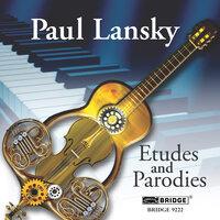 Paul Lansky: Etudes & Parodies, Semi-Suite & Ricercare Plus