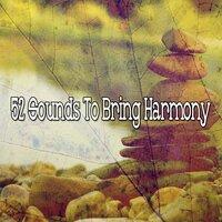 52 Sounds to Bring Harmony