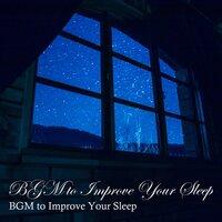 BGM to Improve Your Sleep