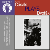 Pablo Casals Plays Dvorak