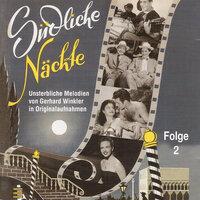 Südliche Nächte, Vol. 2: Unsterbliche Melodien von Gerhard Winkler in Originalaufnahmen