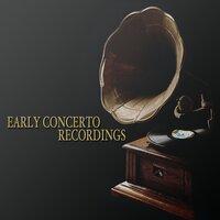Early Concerto Recordings (1928-1943)