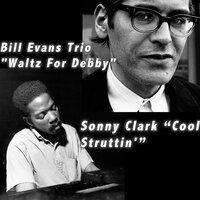The Greatest Jazz Legends - Bill Evans "Waltz for Debby" / Sonny Clark "Cool Struttin'"