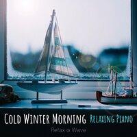 Cold Winter Morning ~ Relaxing Piano