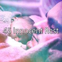 45 Innocent Rest