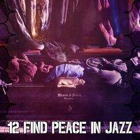 12 Find Peace in Jazz