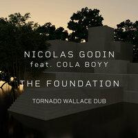 The Foundation  [Tornado Wallace Dub]