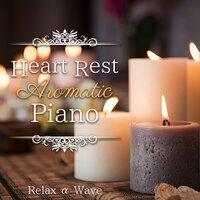 Heart Rest - Aromatic Piano