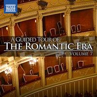 A Guided Tour of the Romantic Era, Vol. 7
