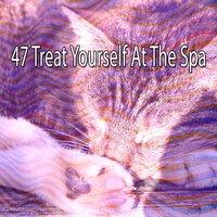 47 Treat Yourself at the Spa