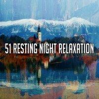51 Resting Night Relaxation
