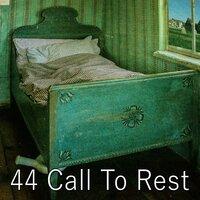 44 Call to Rest