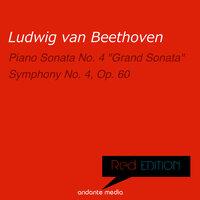 Red Edition - Beethoven: Piano Sonata No. 4 "Grand Sonata" & Symphony No. 4, Op. 60