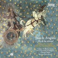 Juan de Aragüés: ¡Ah de las esferas!. Música para la Capilla de la Universidad de Salamanca