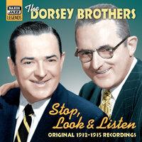 Dorsey Brothers: Stop, Look And Listen (1932-1935)