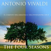 The Four Seasons - Il cimento dell'armonia e dell'invenzione, Op. 8