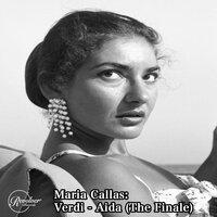 Maria Callas: Verdi - Aida (The Finale)