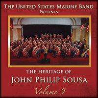 The Heritage of John Philip Sousa, Vol. 9