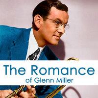 The Romance of Glenn Miller