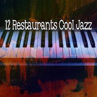 12 Restaurants Cool Jazz