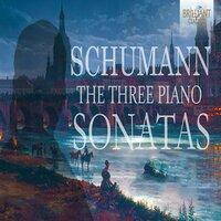 Schumann: The Three Piano Sonatas