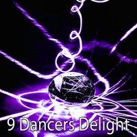 9 Dancers Delight