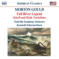 Gould: Fall River Legend - Jekyll and Hyde Variations