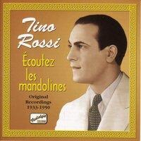 Rossi, Tino: Ecoutez Les Mandolines (1933-1950)