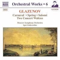 Glazunov, A.K.: Orchestral Works, Vol.  6 - Carnaval / Spring / Salome / Concert Waltzes
