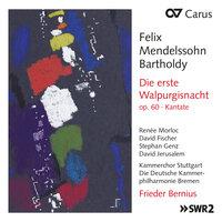 Mendelssohn: Die erste Walpurgisnacht, Op. 60, MWV D 3