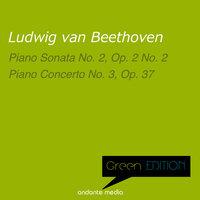 Green Edition - Beethoven: Piano Sonata No. 2, Op. 2 No. 2 & Piano Concerto No. 3, Op. 37