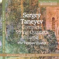Taneyev: Complete String Quartets, Vol. 3