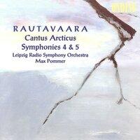 Rautavaara, E.: Cantus Arcticus / Symphonies Nos. 4 and 5