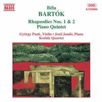 Bartok: Rhapsodies Nos. 1 and 2 / Piano Quintet