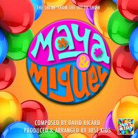 Maya And Miguel Main Theme (From "Maya And Miguel")