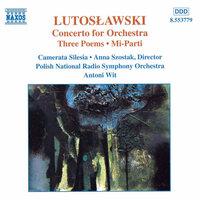 Lutoslawski: Concerto for Orchestra / 3 Poems by Henri Michaux / Mi-Parti / Overture for Strings