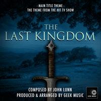 The Last Kingdom Main Title Theme (From "The Last Kingdom")