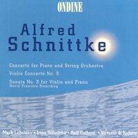 Schnittke, A.: Piano Concerto / Violin Concerto No. 3 / Violin Sonata No. 3