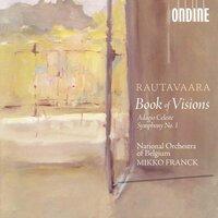 Rautavaara: Book of Visions, Symphony No. 1 & Adagio celeste
