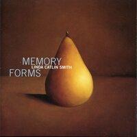 Smith: Memory Forms