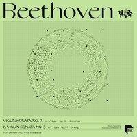 Beethoven: Violin Sonatas No. 9 in A Major, Op. 47 "Kreutzer" & No. 5 in F Major, Op. 24 "Spring"